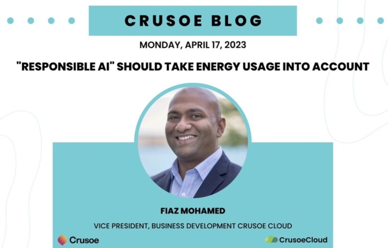 Crusoe Blog graphic dated Monday, April 17, 2023, titled ‘ “Responsible AI” Should Take Energy Usage Into Account'.