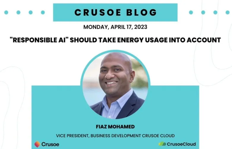 Crusoe Blog graphic dated Monday, April 17, 2023, titled ‘ “Responsible AI” Should Take Energy Usage Into Account'.