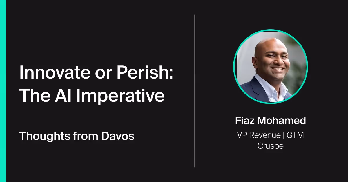 Crusoe-branded slide on a dark background titled ‘Innovate or Perish: The AI Imperative – Thoughts from Davos’ by Fiaz Mohamed, VP of Revenue and GTM at Crusoe.
