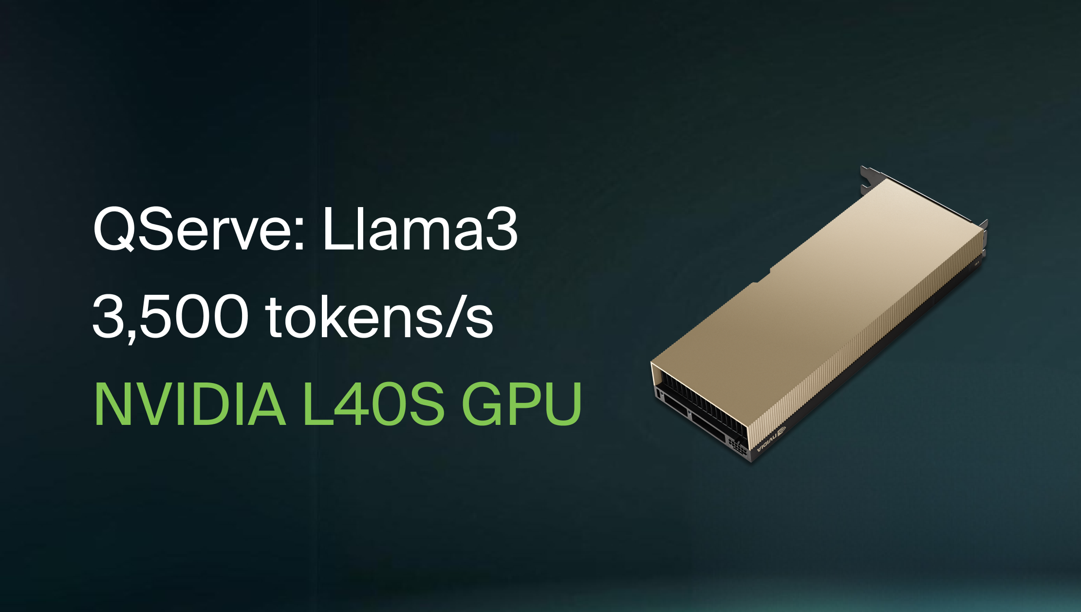 Slide showing QServe performance: Llama3 inference at 3, 500 tokens/sec on an NVIDIA L40S GPU.