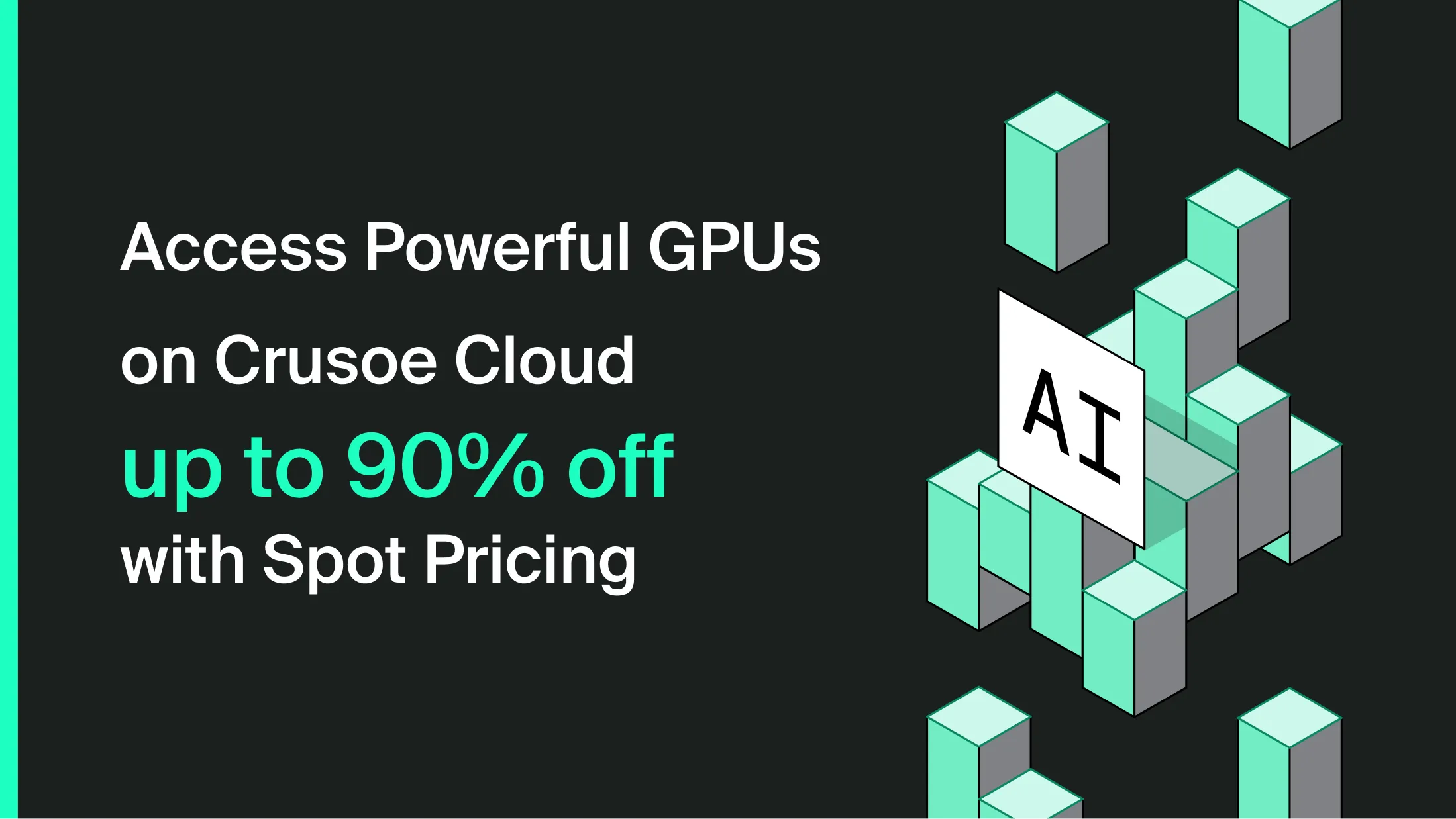 Crusoe-branded slide reading ‘Access Powerful GPUs on Crusoe Cloud up to 90% off with Spot Pricing’.