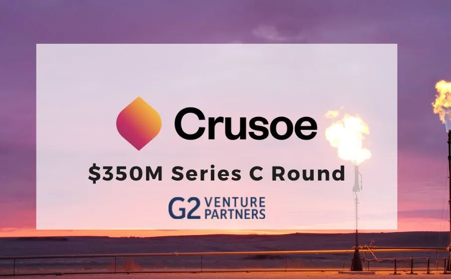Cover image stating Crusoe secures $350M in Series C funding led by G2 Venture Partners.