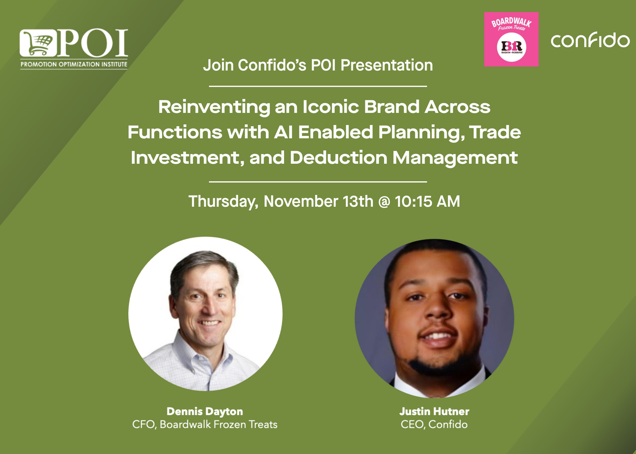 Join Confido's POI Presentation. Reinventing an iconic brand accross functions with AI enabled planning, trade investment, and deduction management. Thursday November 14th at 10:15am