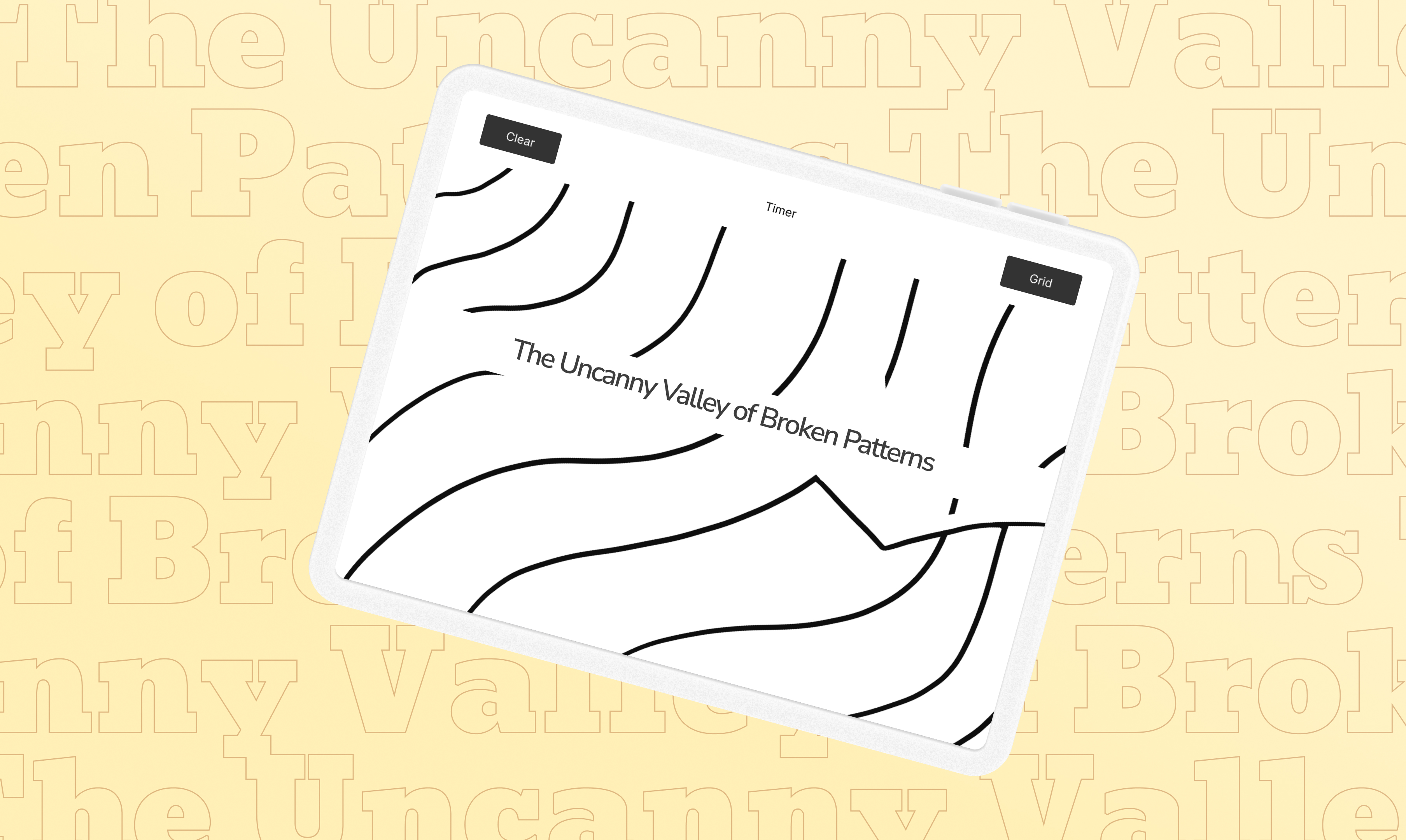 Tablet screen displaying a white interface with black curved lines and the text 'The Uncanny Valley of Broken Patterns' on a yellow background with outlined repeated text.
