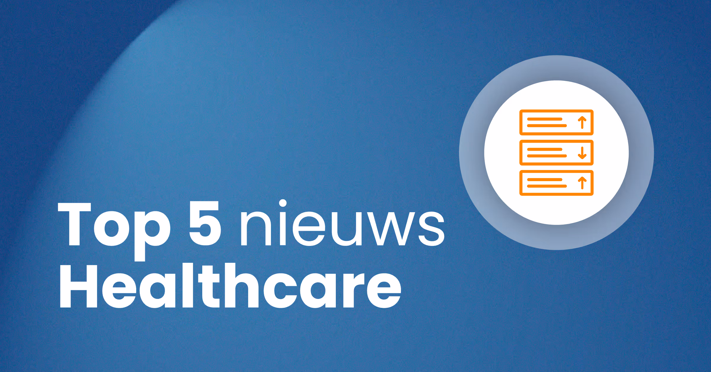 De 5 trending nieuwsonderwerpen van dit moment in de gezondheidszorg