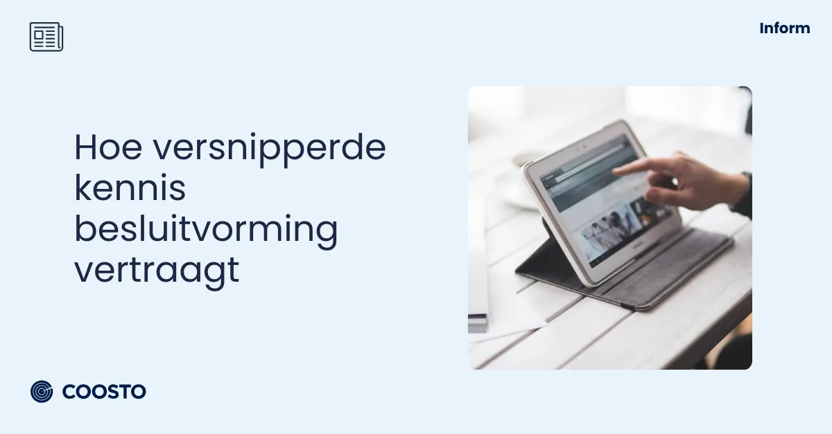 Hoe versnipperde kennis besluitvorming vertraagt_Social preview
