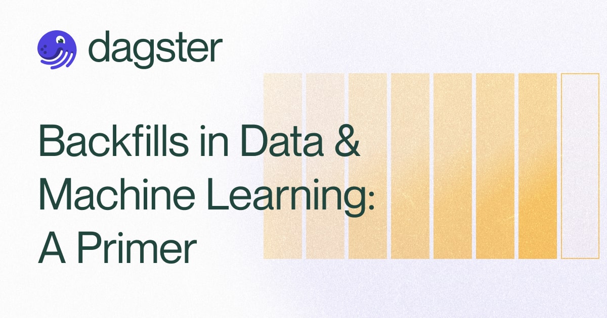 Backfills in Data & Machine Learning: A Primer