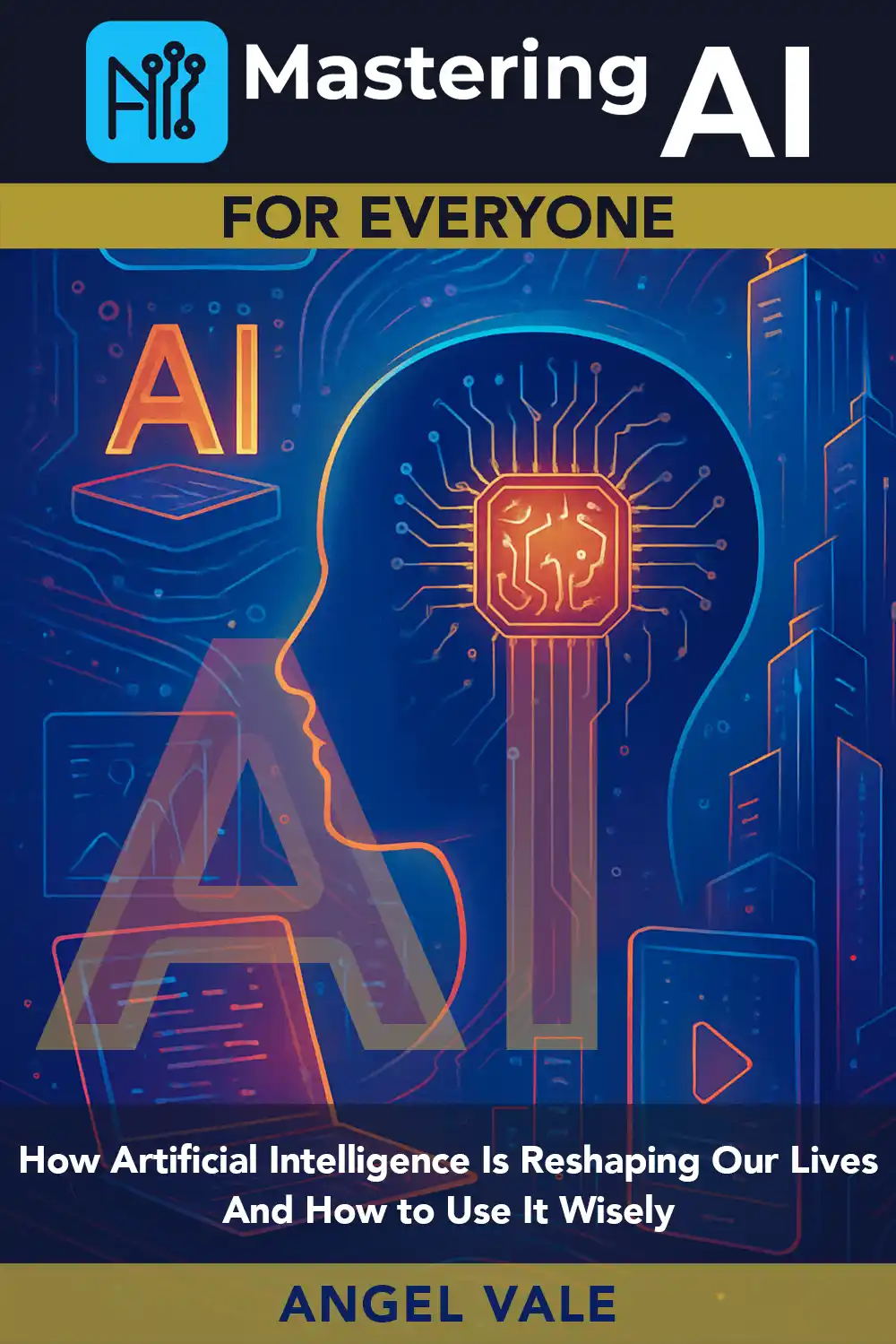 Mastering AI for Everyone