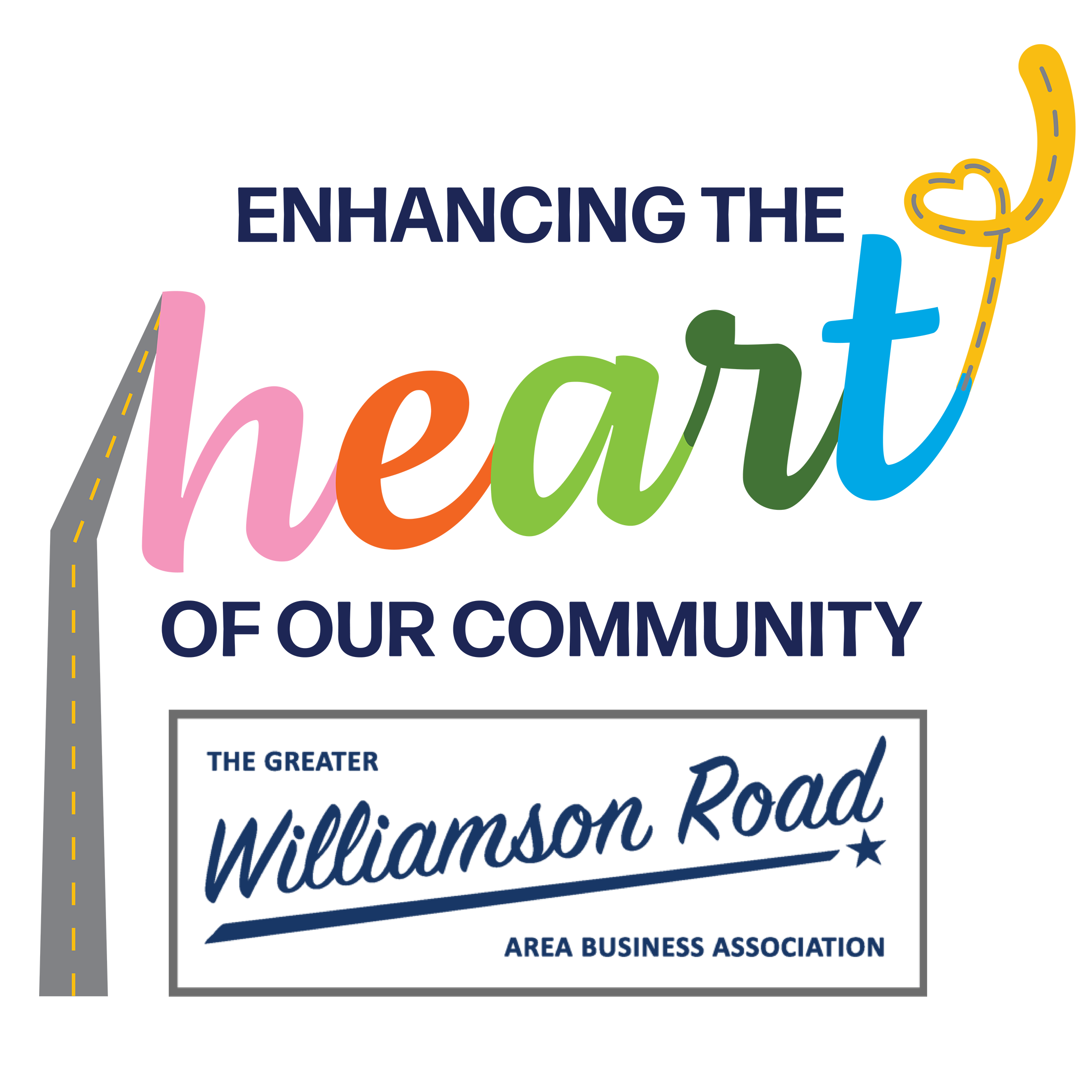 Logo with text 'Enhancing the heart of our community' and a stylized road forming a heart shape, featuring 'The Greater Williamson Road Area Business Association' inside a box.