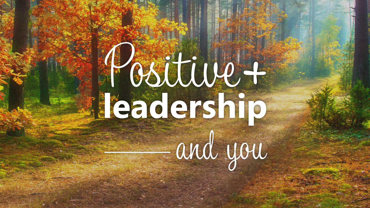 How Positive Leadership empowers through humility