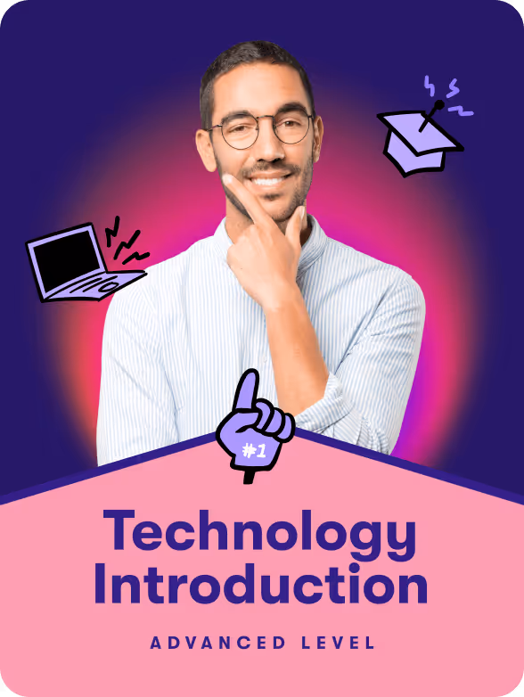 Tech Intro Advanced Level