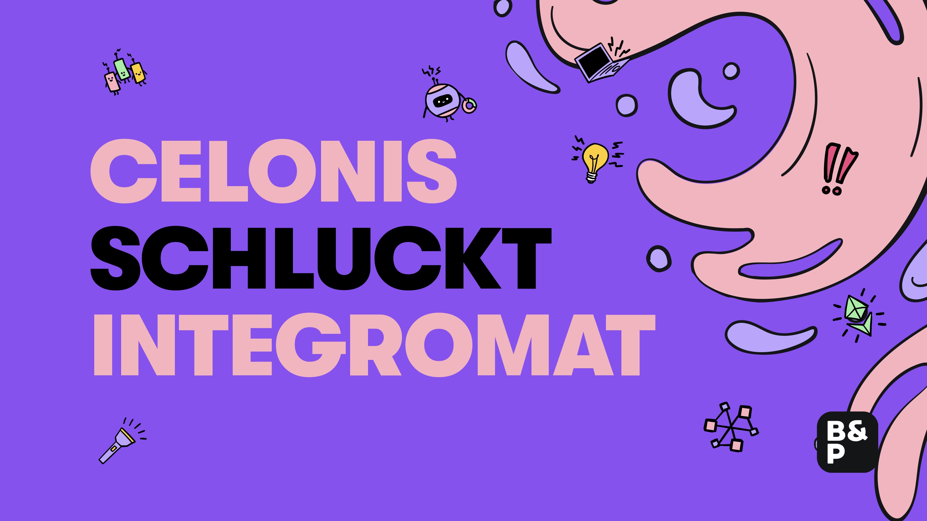 Celonis schluckt Integromat: Darum ist das so bedeutend!