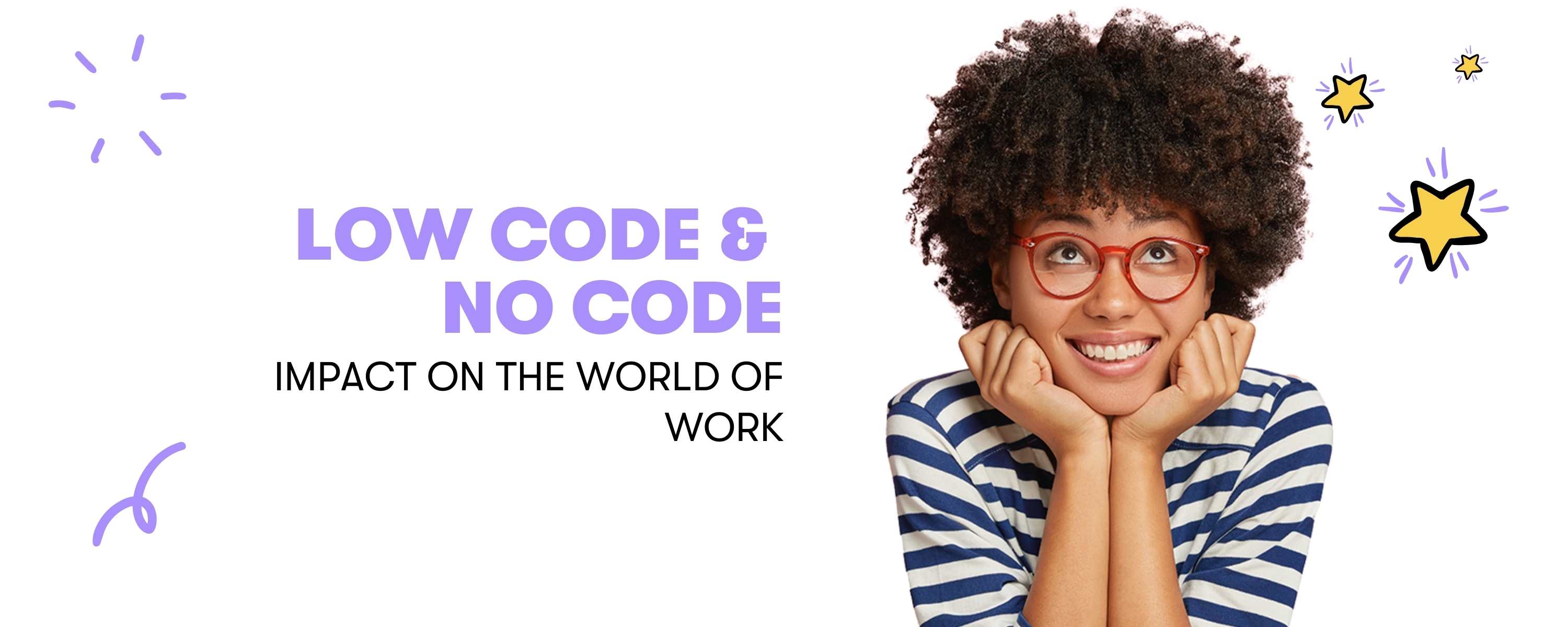 Impact of Low Code & No Code on the world of work