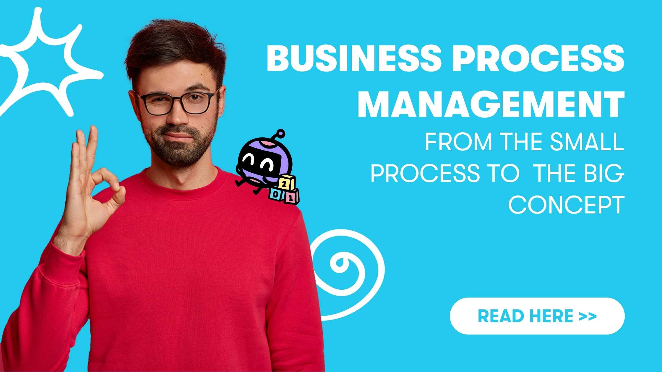 Business Process Management: Small To Big
