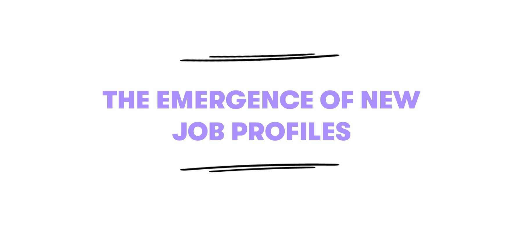 The Emergence Of New Job Profiles