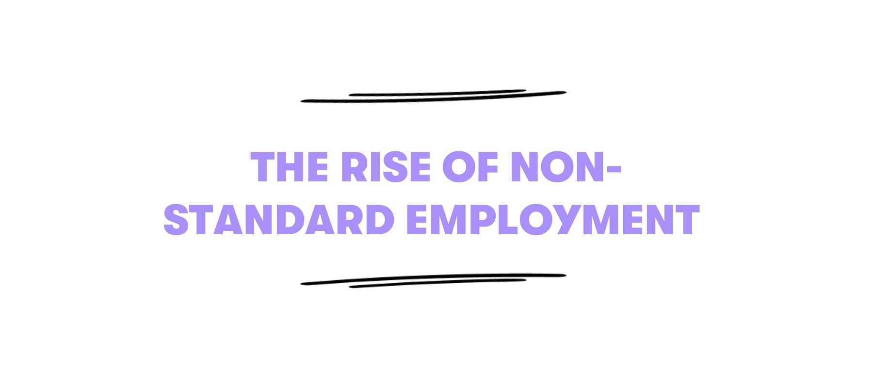 The Rise Of Non-Standard Employment