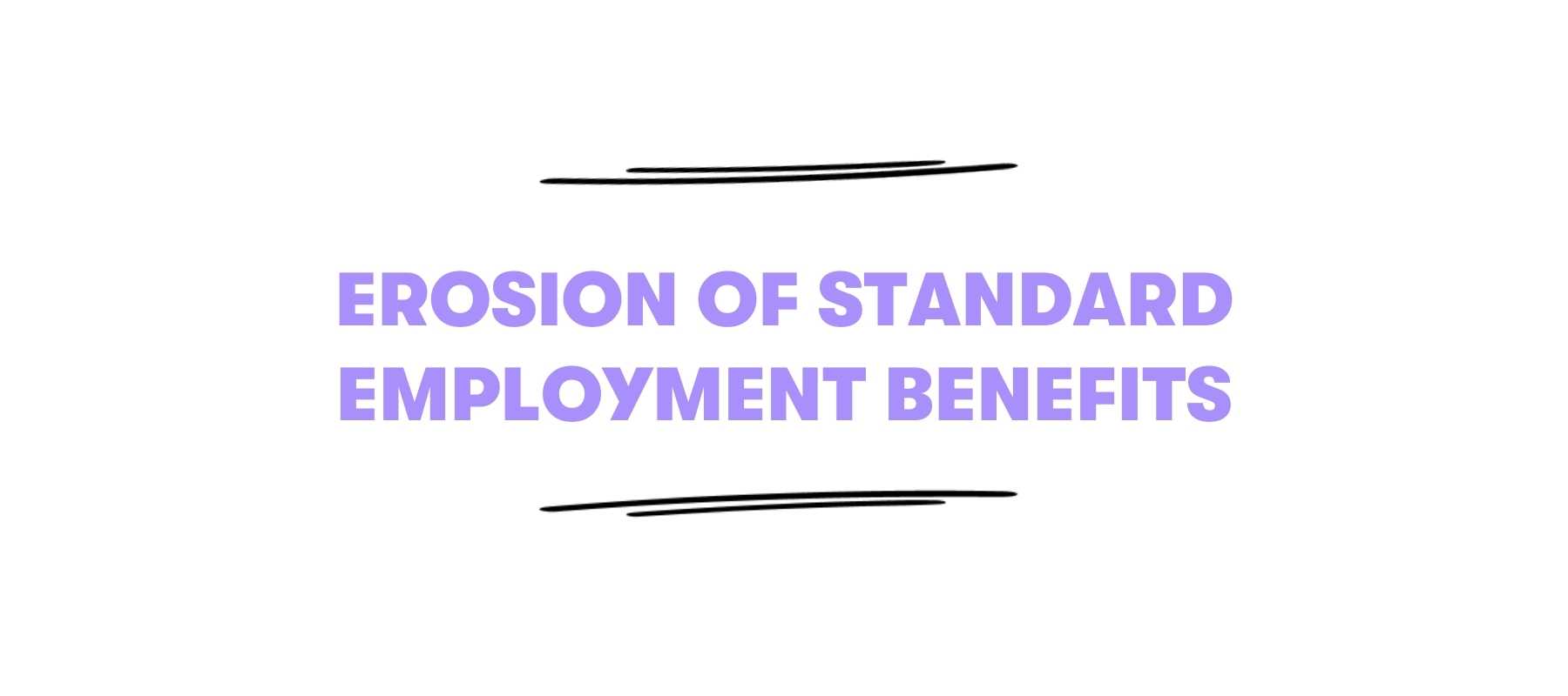 Erosion Of Standard Employment Benefits