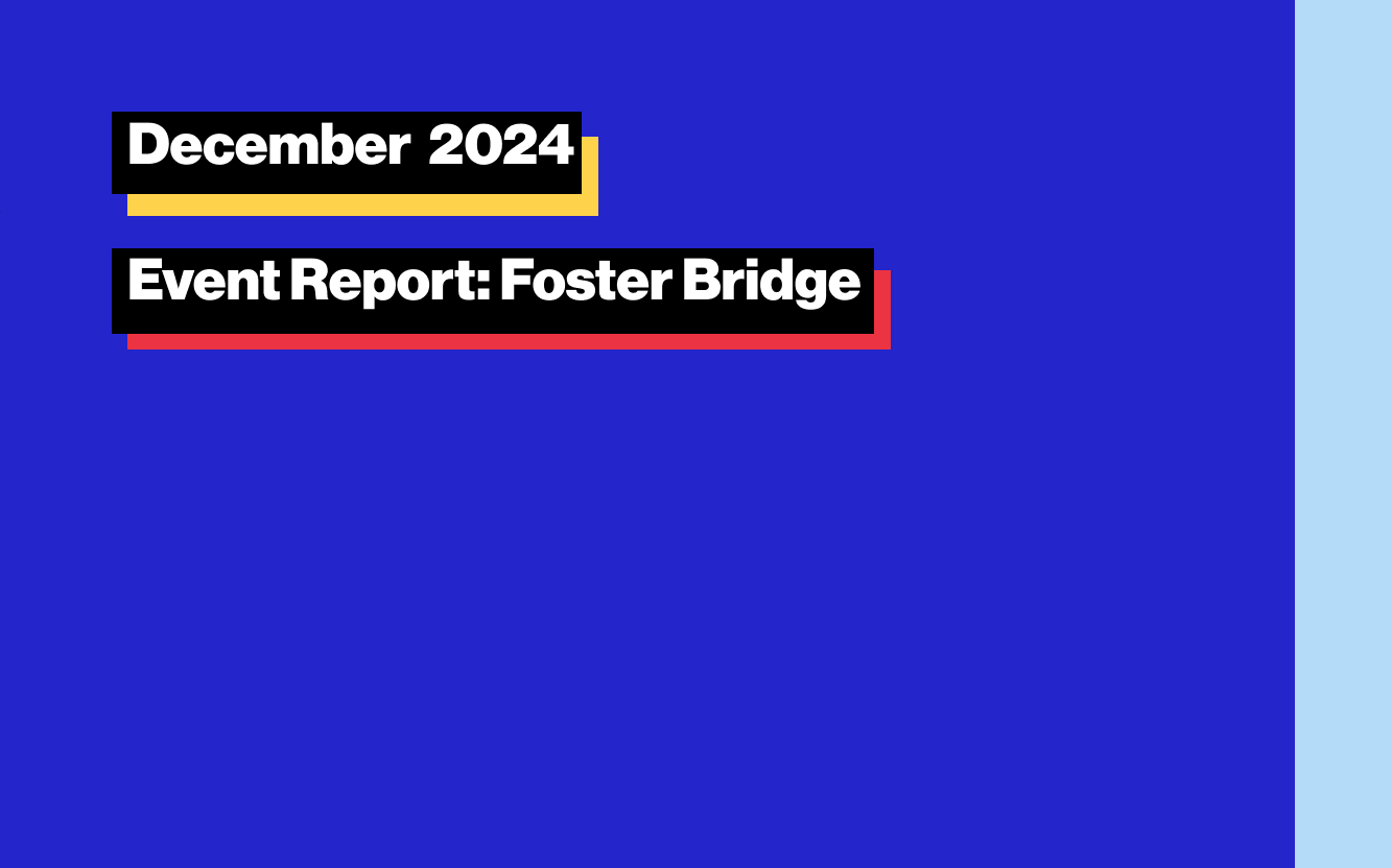 Event Report: Foster Bridge