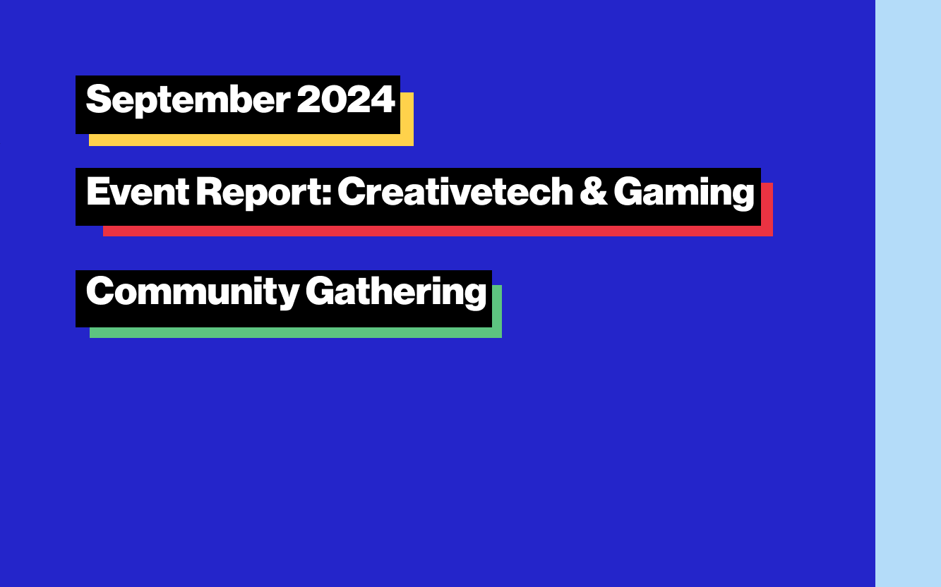 2024 September: Creativetech & Gaming Community Gathering