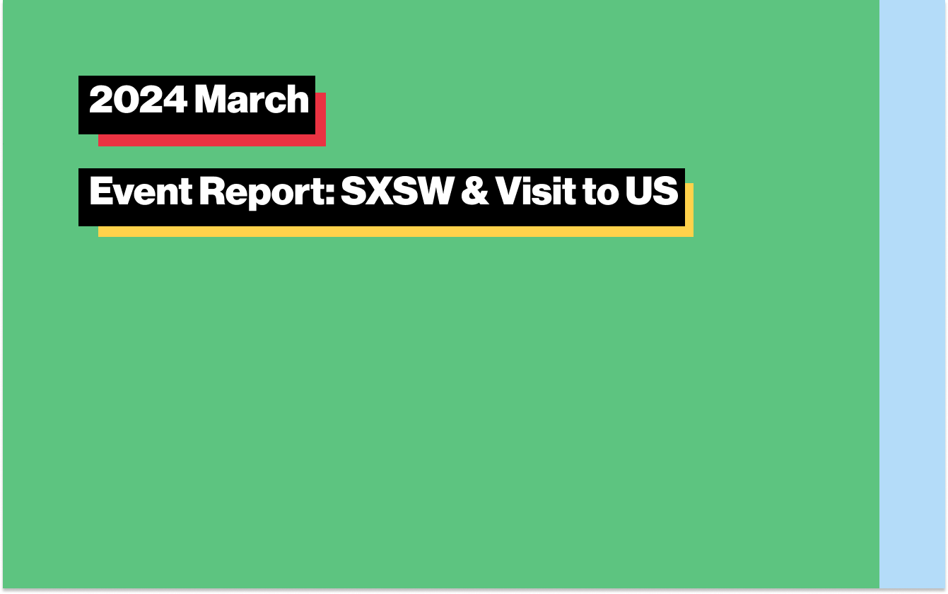 2024 March Event Report: SXSW & Visit to US