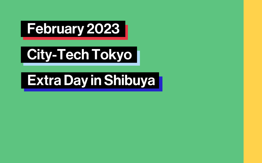 Event Reports: City-Tech Tokyo and Extra Day