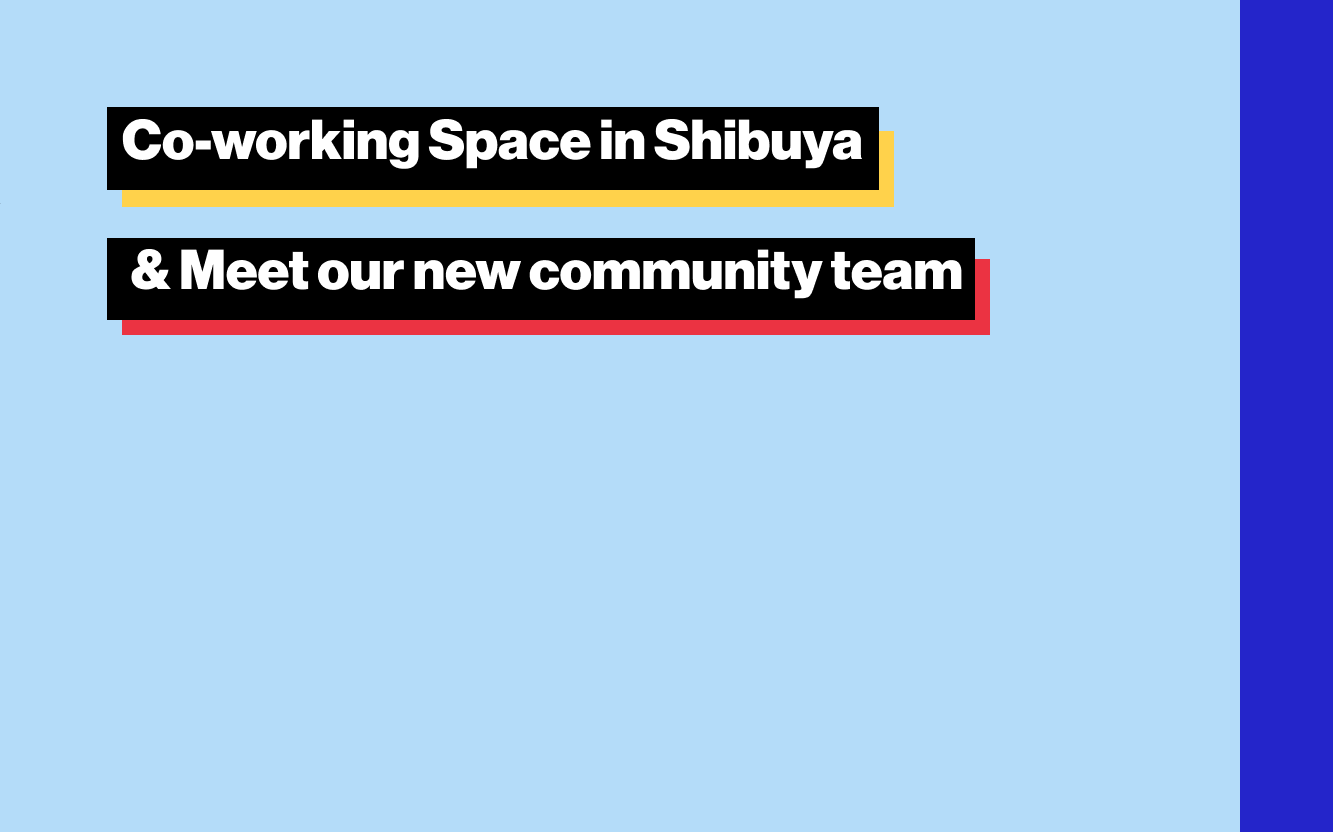 コワーキングスペースの紹介&新コミュニティーチームにインタビュー