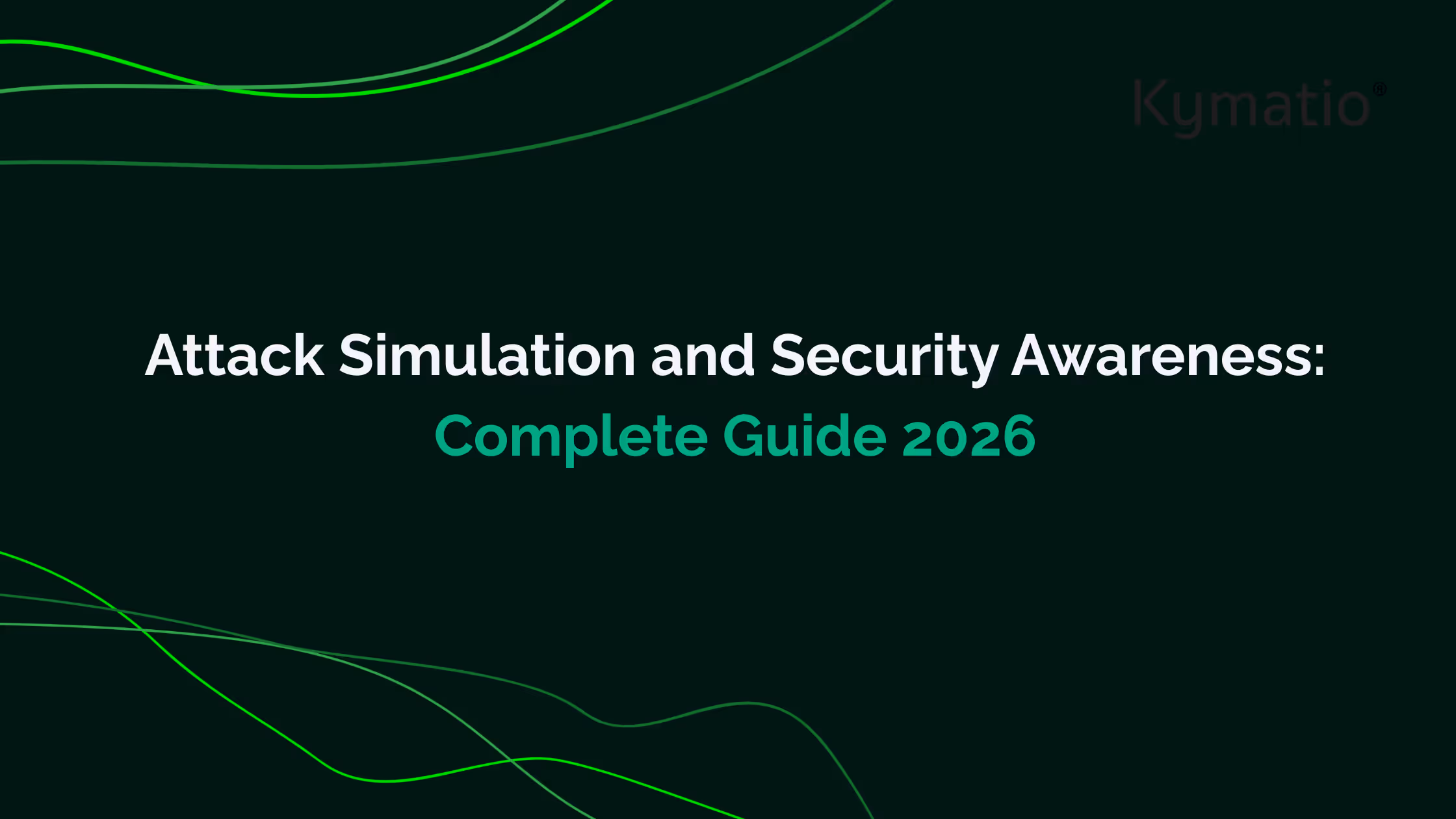 Attack Simulation and Security Awareness: Complete Guide 2026