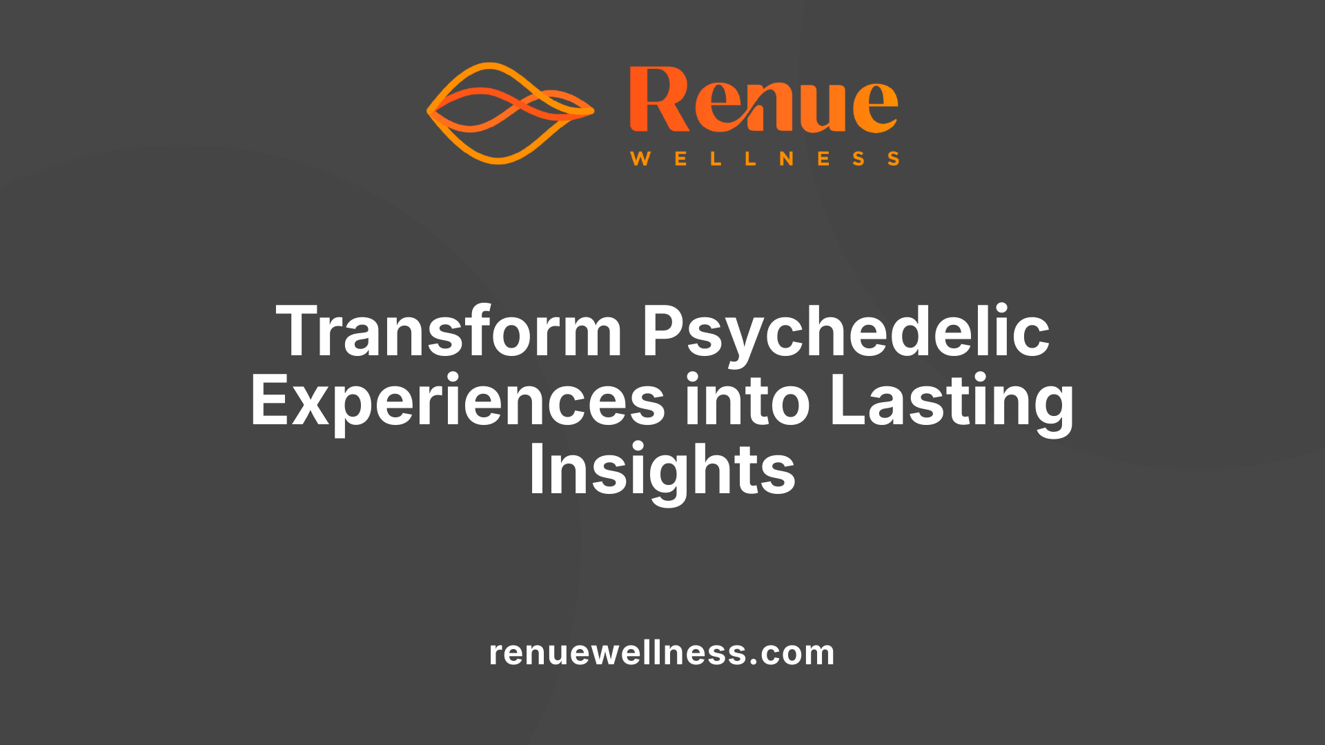 Transform Psychedelic Experiences into Lasting Insights