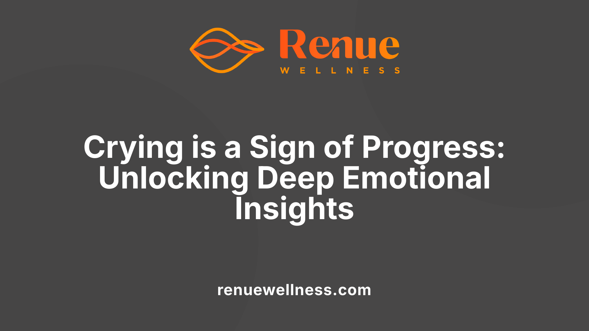 Crying is a Sign of Progress: Unlocking Deep Emotional Insights