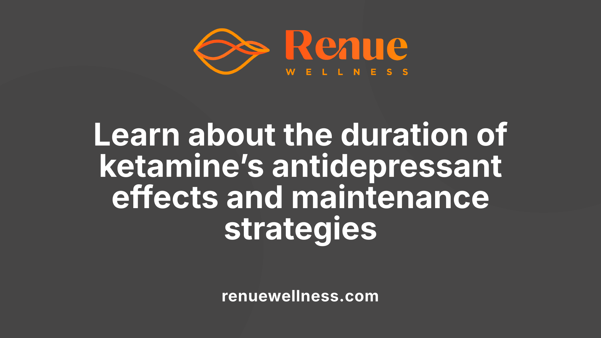 Learn about the duration of ketamine’s antidepressant effects and maintenance strategies