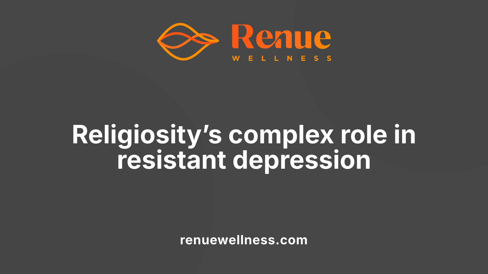 Religiosity’s complex role in resistant depression