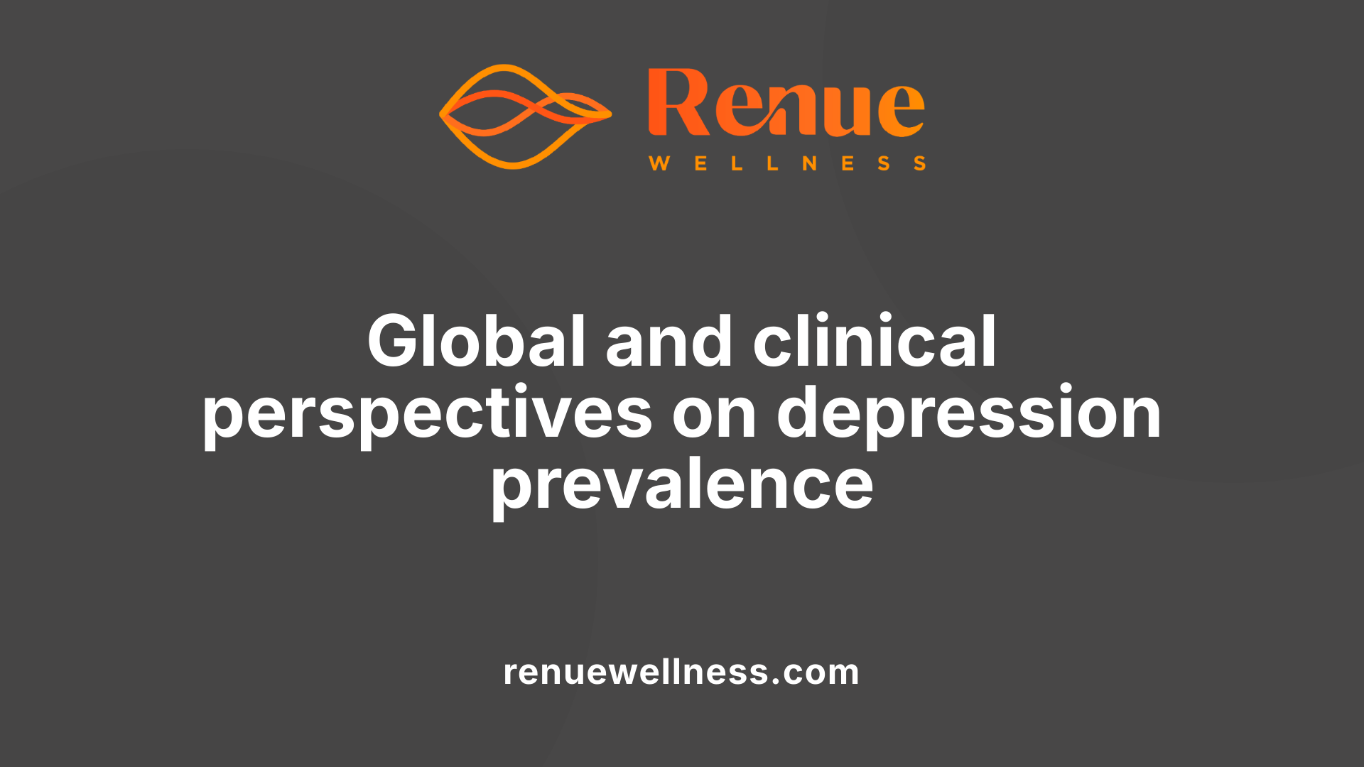 Global and clinical perspectives on depression prevalence