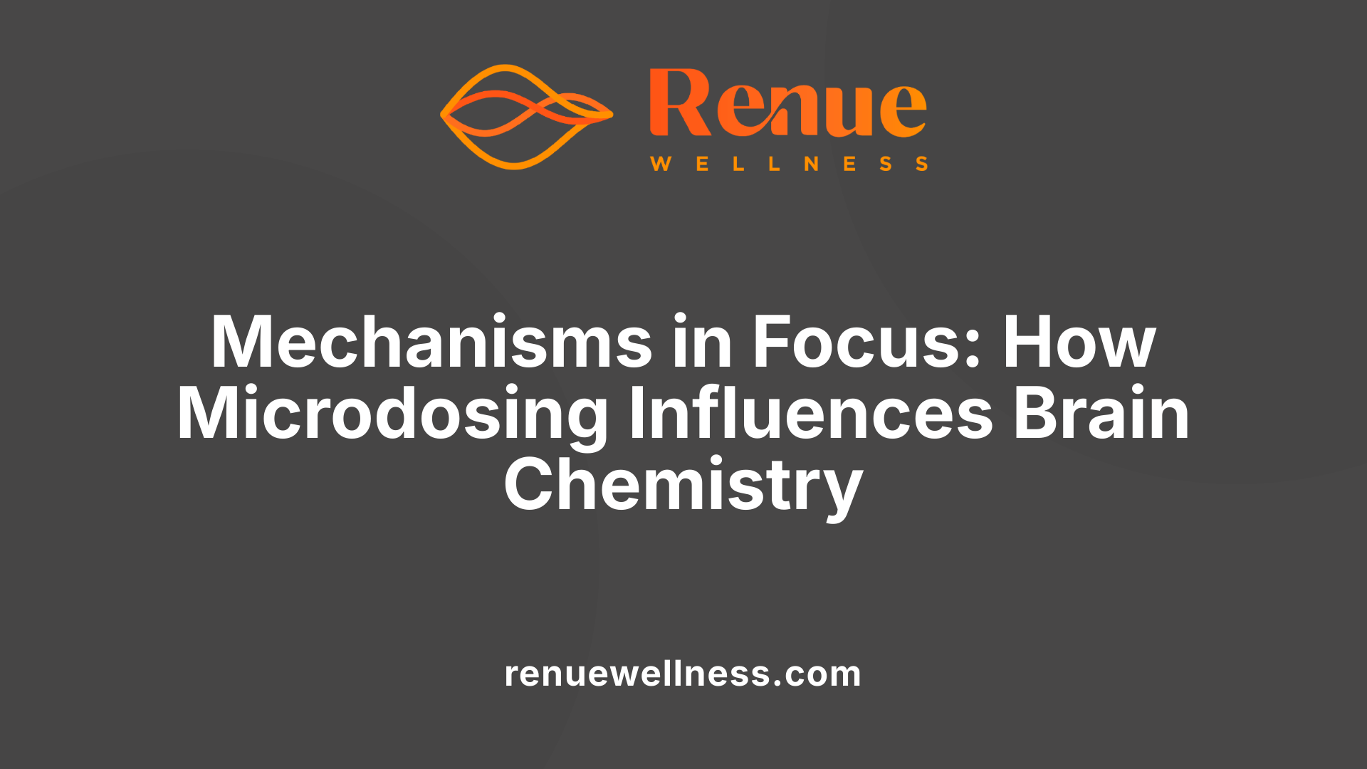 Mechanisms in Focus: How Microdosing Influences Brain Chemistry
