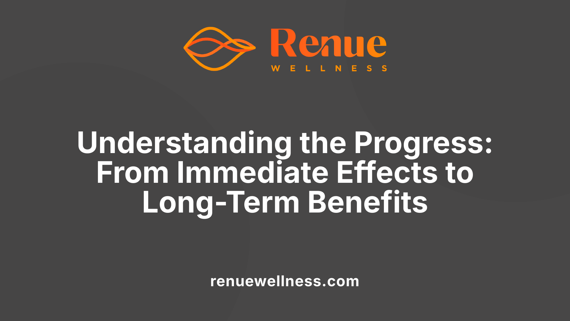 Understanding the Progress: From Immediate Effects to Long-Term Benefits