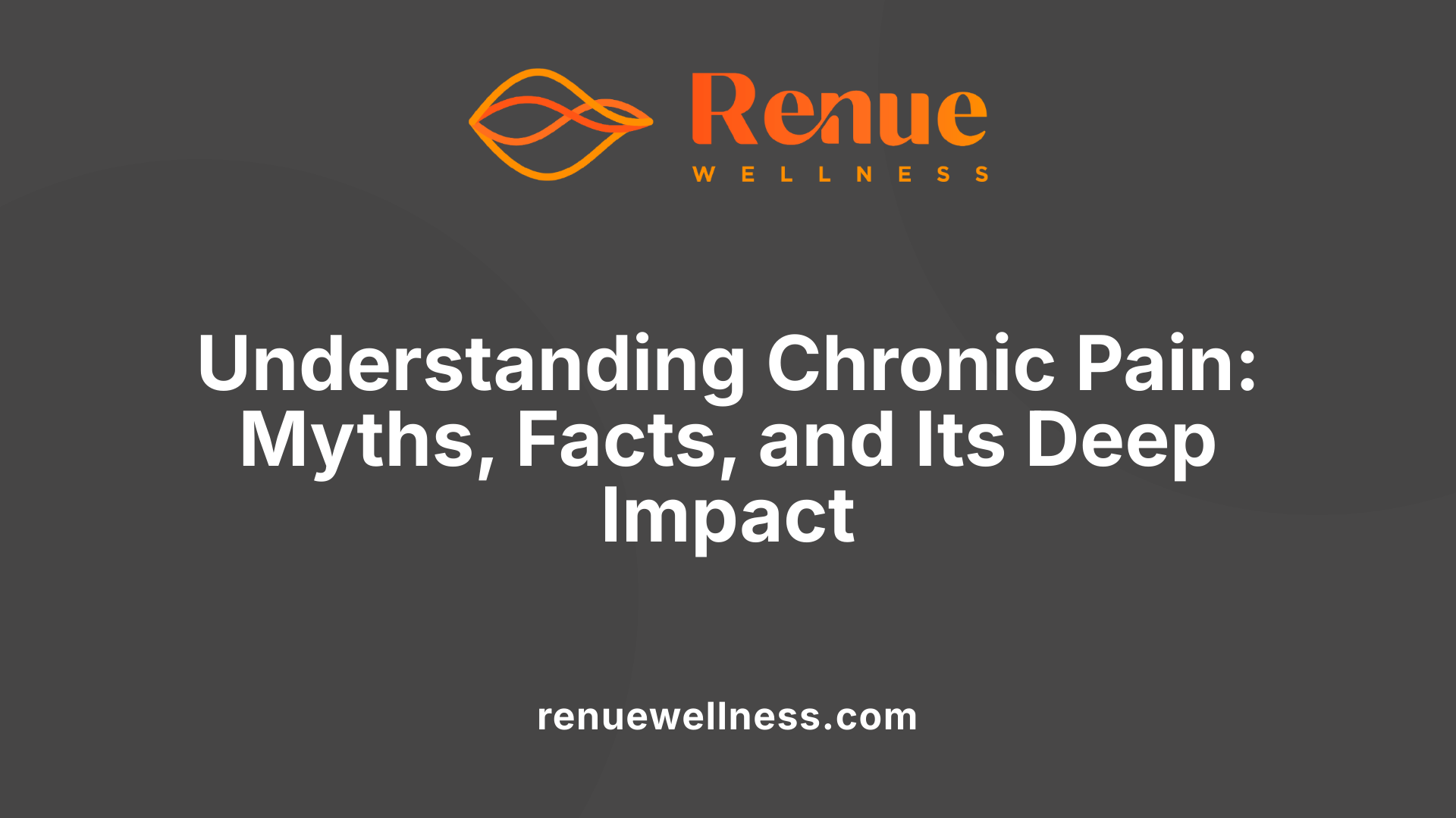 Understanding Chronic Pain: Myths, Facts, and Its Deep Impact