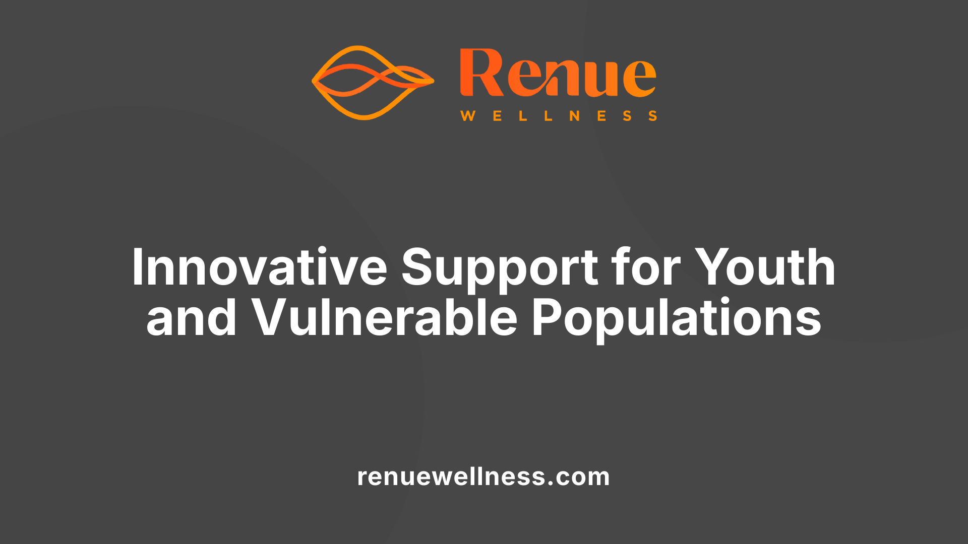 Innovative Support for Youth and Vulnerable Populations