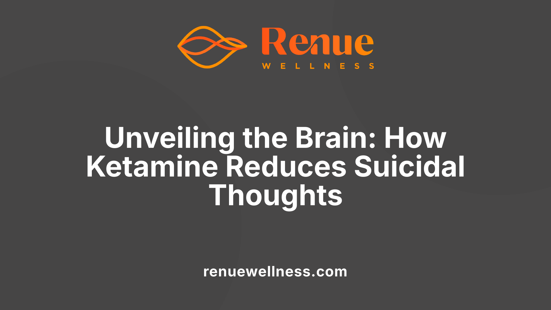 Unveiling the Brain: How Ketamine Reduces Suicidal Thoughts