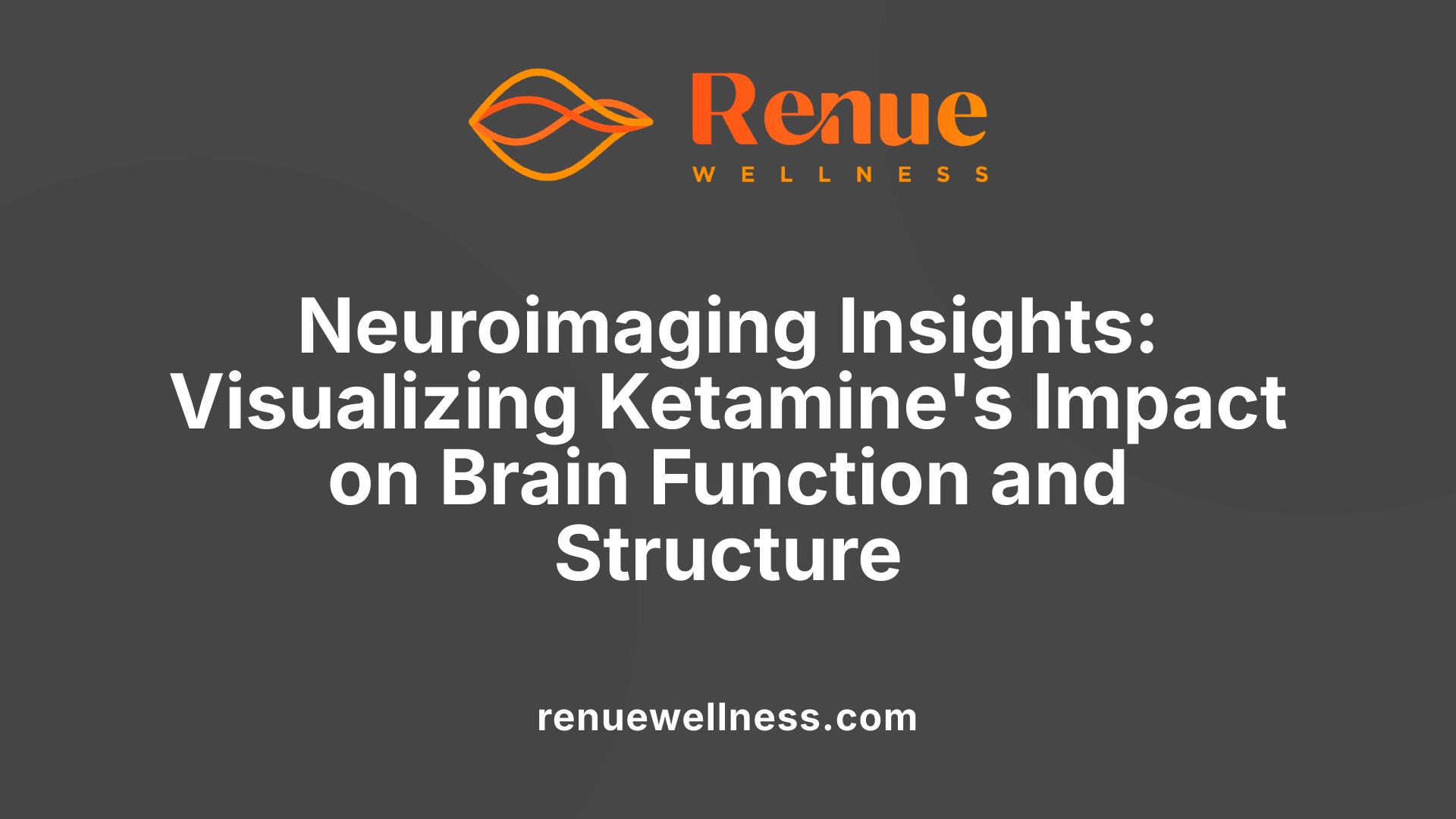 Neuroimaging Insights: Visualizing Ketamine's Impact on Brain Function and Structure