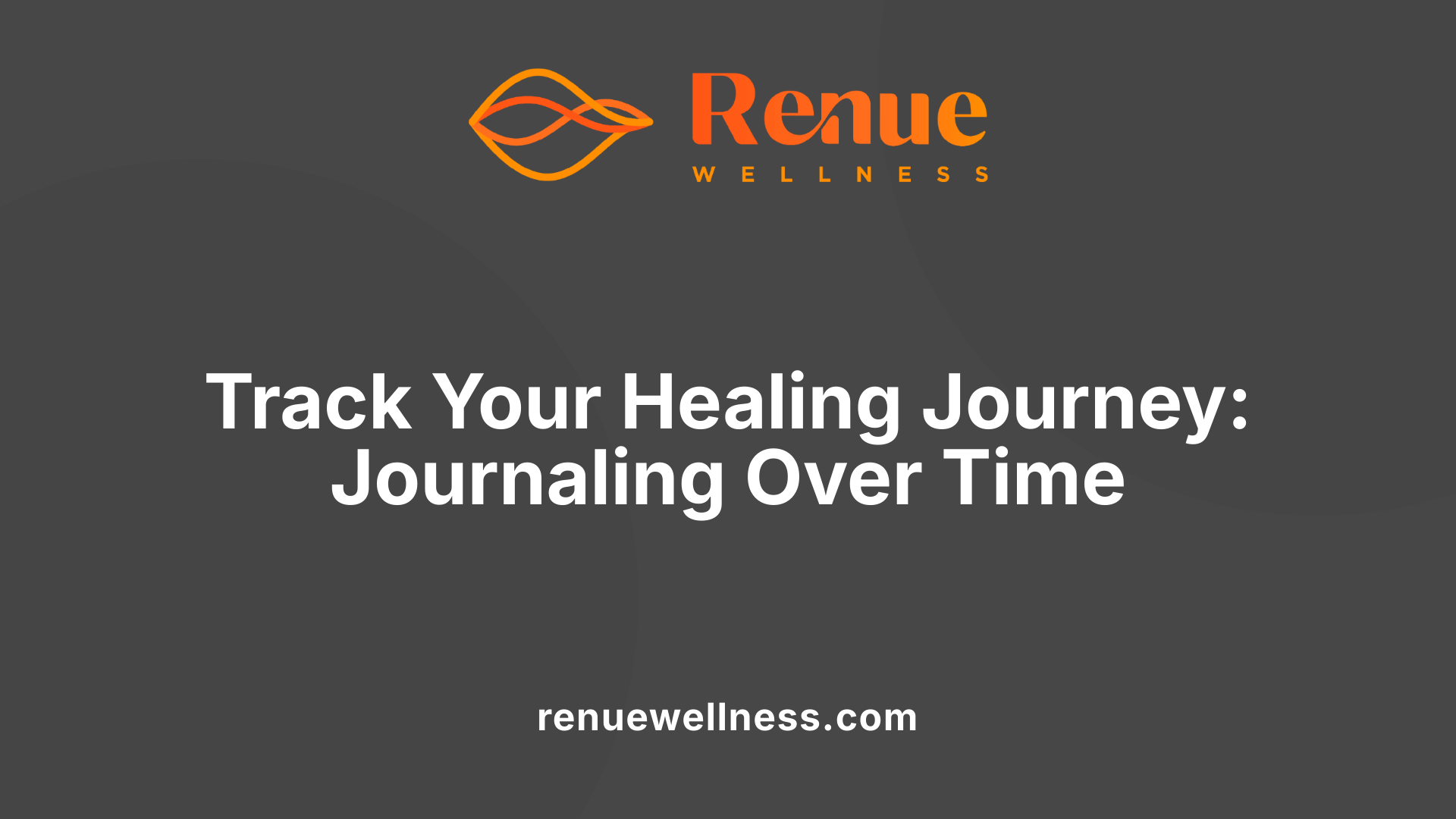 Track Your Healing Journey: Journaling Over Time