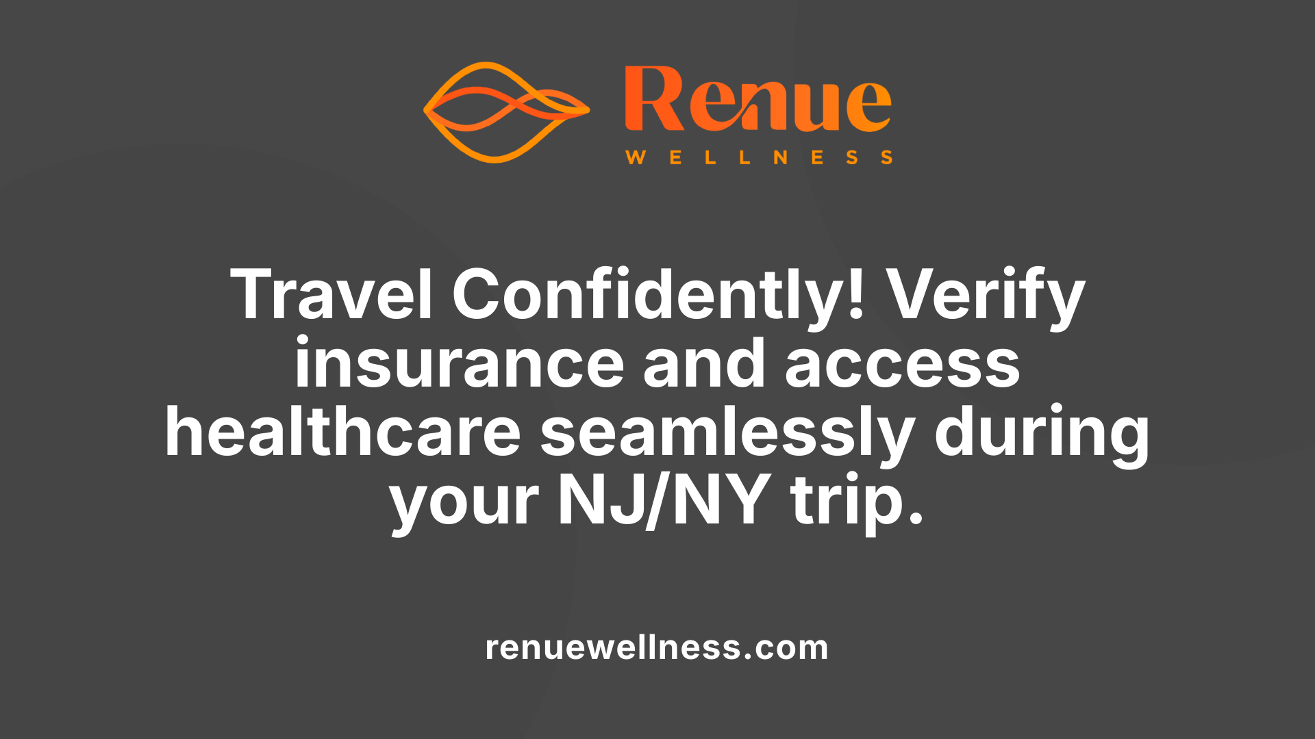 Travel Confidently! Verify insurance and access healthcare seamlessly during your NJ/NY trip.