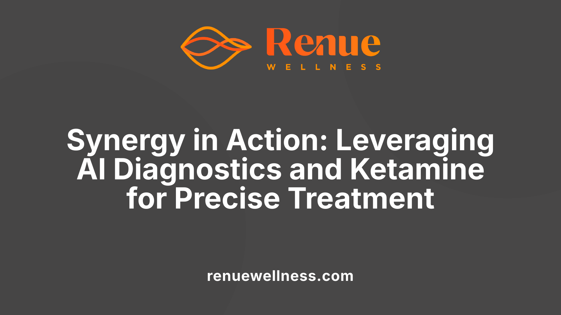 Synergy in Action: Leveraging AI Diagnostics and Ketamine for Precise Treatment