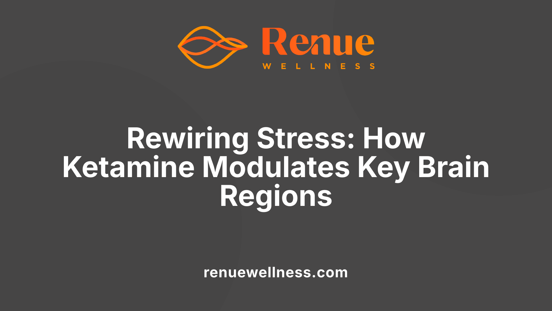 Rewiring Stress: How Ketamine Modulates Key Brain Regions