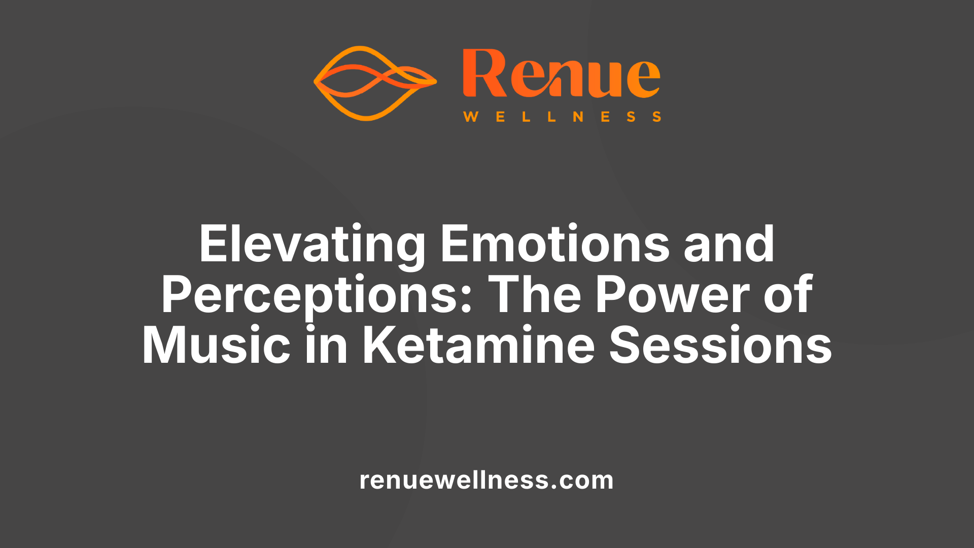 Elevating Emotions and Perceptions: The Power of Music in Ketamine Sessions