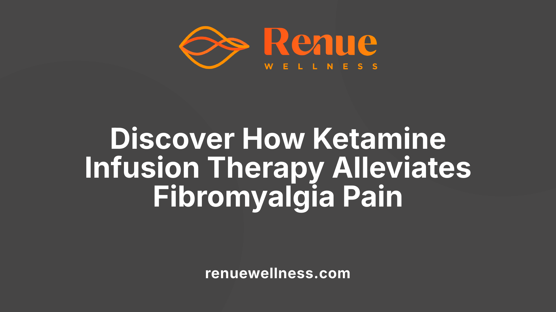 Discover How Ketamine Infusion Therapy Alleviates Fibromyalgia Pain