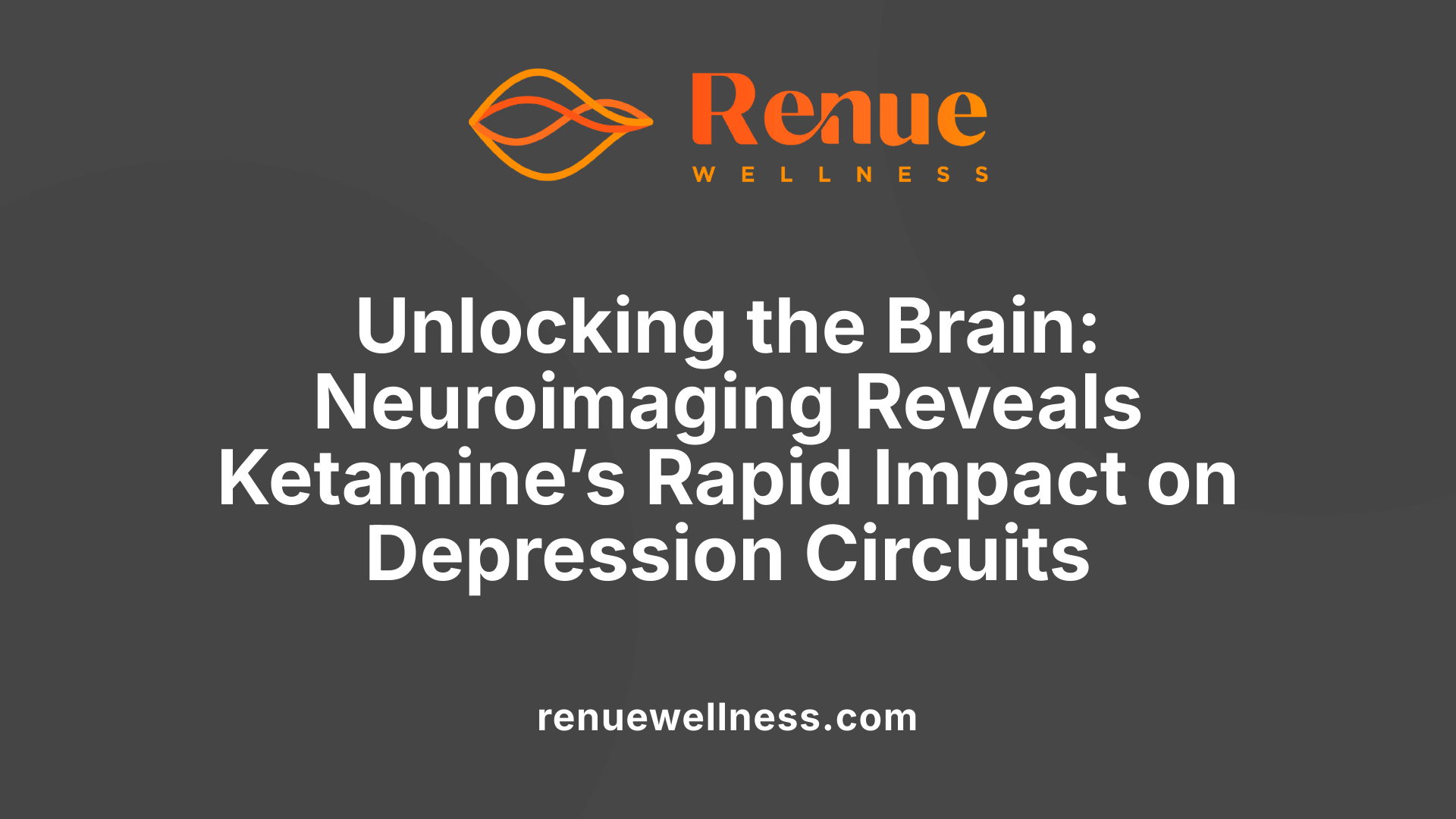 Unlocking the Brain: Neuroimaging Reveals Ketamine’s Rapid Impact on Depression Circuits