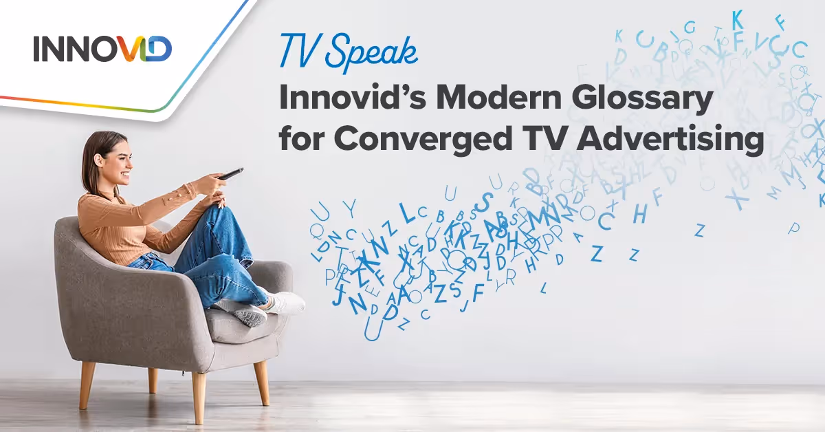 TV Speak: Innovid’s Modern Glossary for Converged TV Advertising