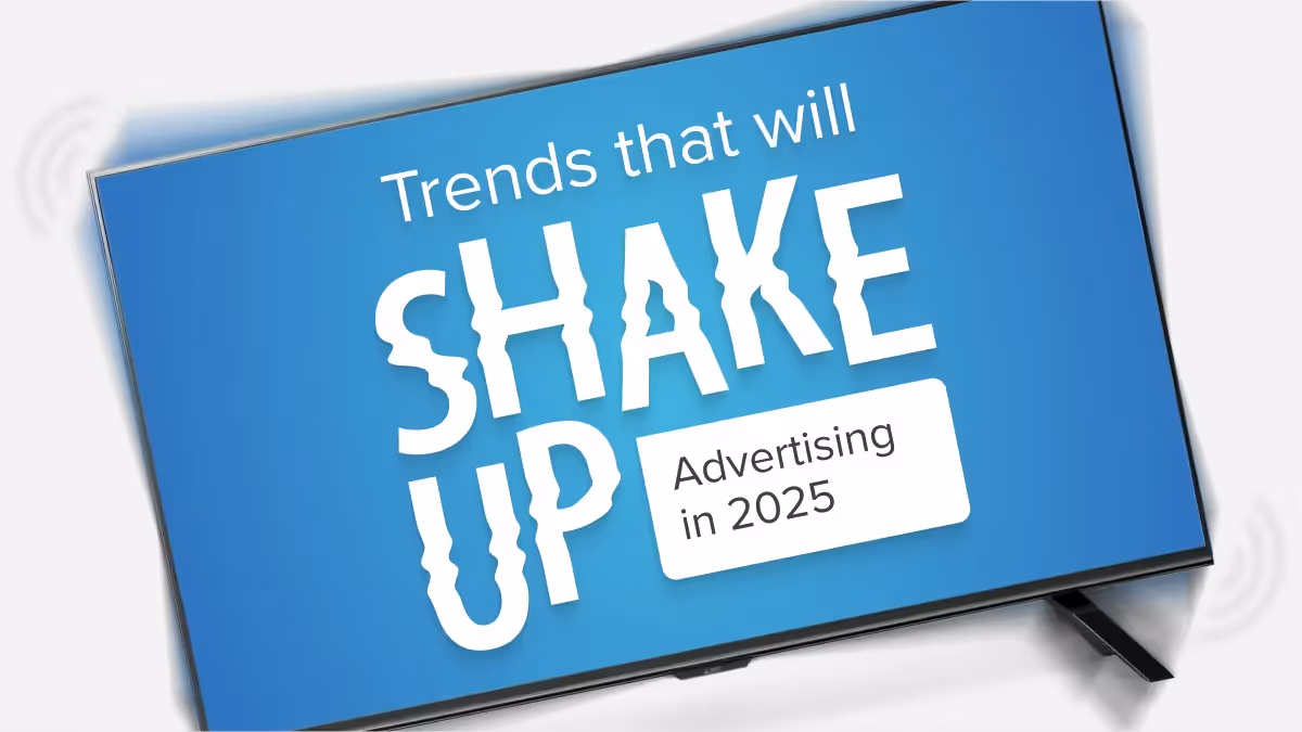 2025 advertising trends