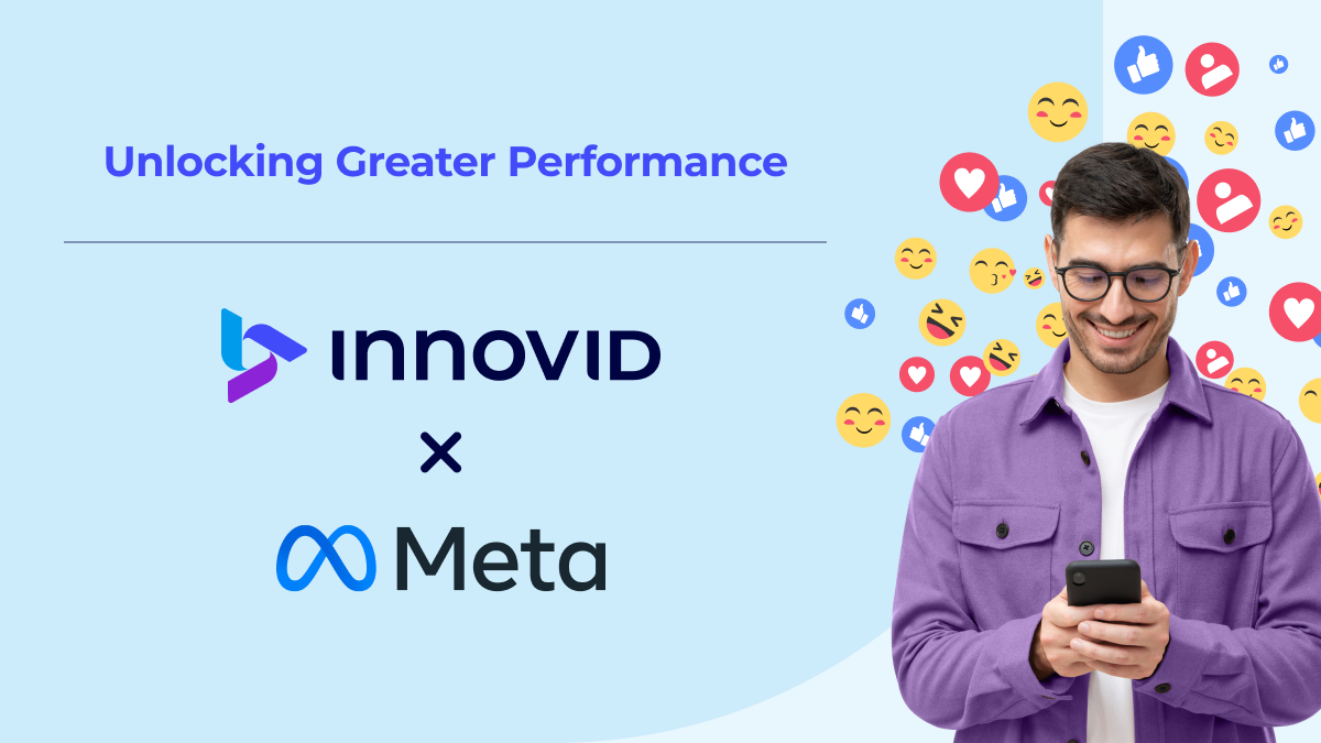 Unlocking Greater Performance: Innovid x Meta 