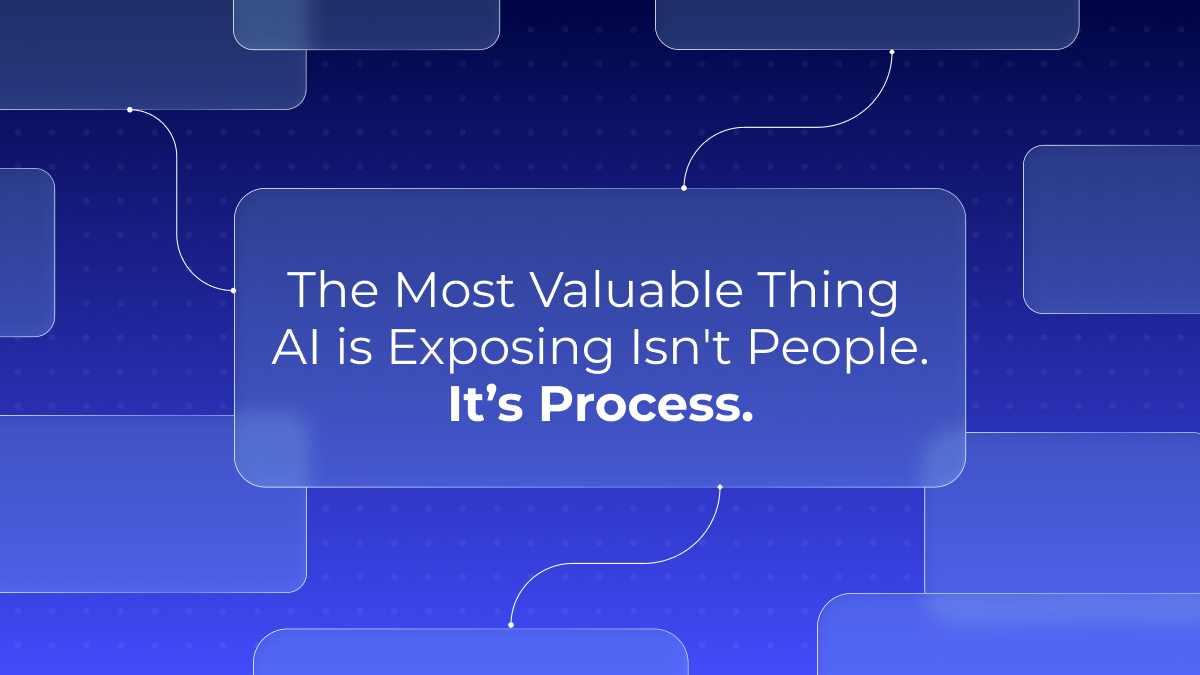 The Most Valuable Thing AI is Exposing Isn't People. It’s Process.