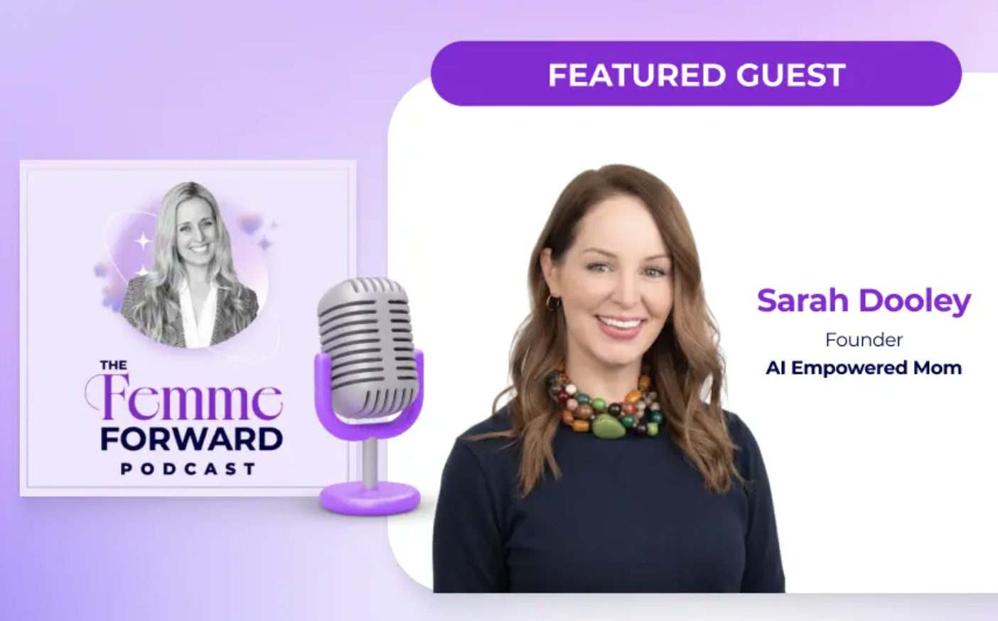The Femme Forward Featuring AI Empowered Mom's Sarah Dooley